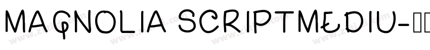 MAGNOLIA SCRIPTMEDIU字体转换